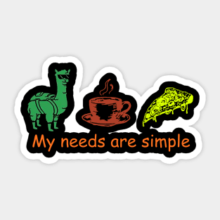 My Need Are Simple Alpaca Coffee Pizza Sticker